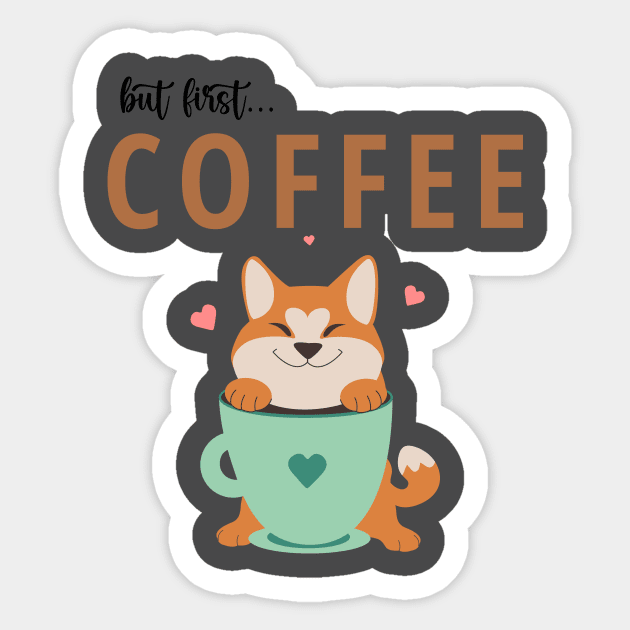 Akita Dog But first Coffee Shirt Sticker by Deliciously Odd